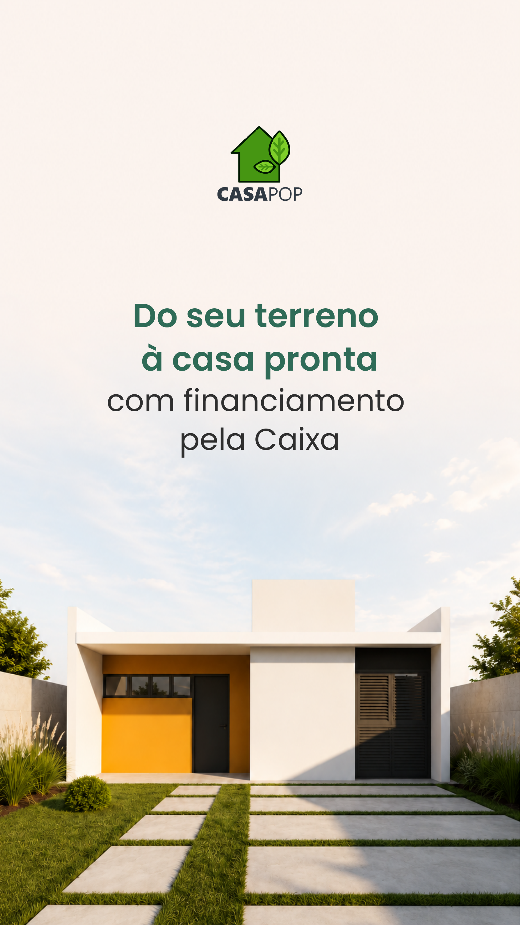 CasaPop - Do seu terreno à casa pronta